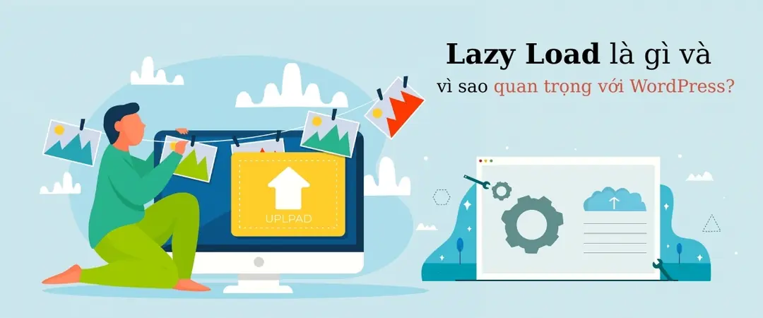 Lazy Load là gì và vì sao quan trọng với WordPress?